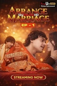 Arrange Marriage (2026) S01 TruUncut Hindi Unrated Webseries