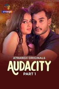 Audacity (2026) Part 1 Atrangii Hindi Unrated Webseries