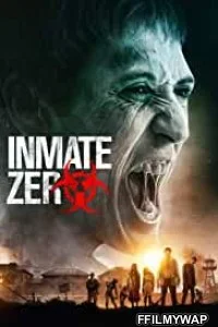 Inmate Zero (2020) Hindi Dubbed