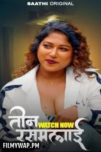 Teen Rasmalai (2025) S01 Saathi Hindi Unrated Webseries
